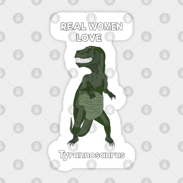 Real women love tyrannosaurus Sticker by DigitalCleo